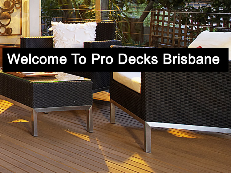 Welcome To Pro Decks Brisbane